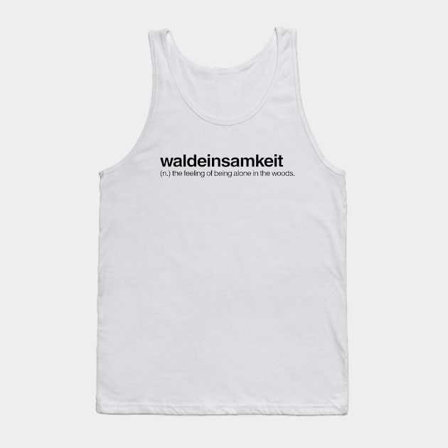 Waldeinsamkit Tank Top by Onomatophilia